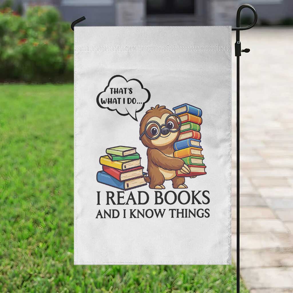 That Is What I Do I Read Books Garden Flag Funny Sloth Book Lover - Wonder Print Shop