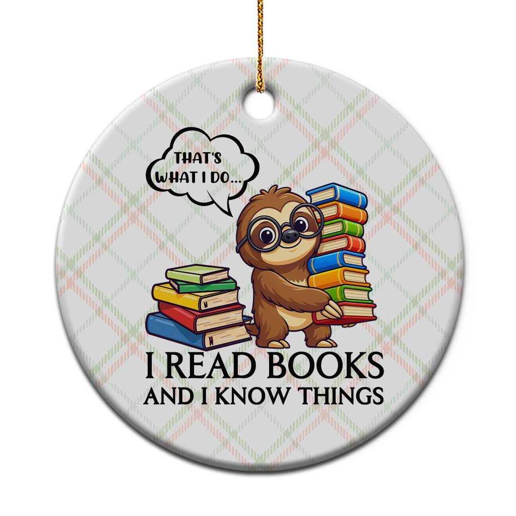 That Is What I Do I Read Books Ceramic Ornament Funny Sloth Book Lover - Wonder Print Shop