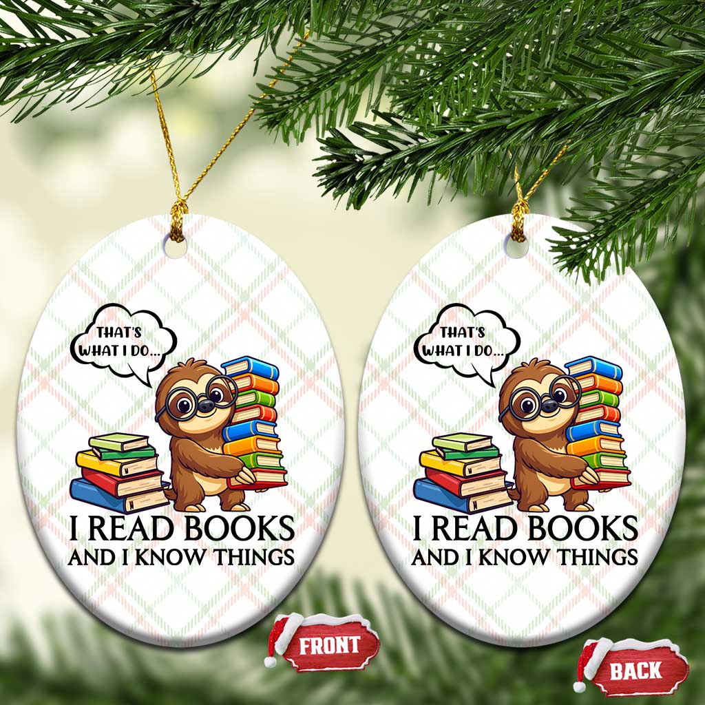 That Is What I Do I Read Books Ceramic Ornament Funny Sloth Book Lover - Wonder Print Shop