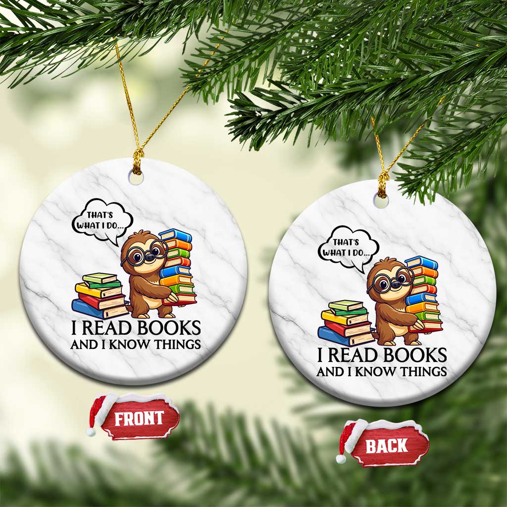 That Is What I Do I Read Books Ceramic Ornament Funny Sloth Book Lover - Wonder Print Shop