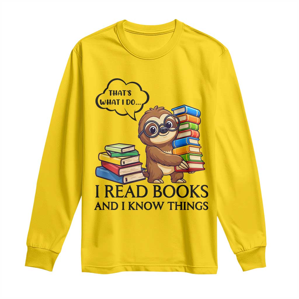 That Is What I Do I Read Books Long Sleeve Shirt Funny Sloth Book Lover - Wonder Print Shop