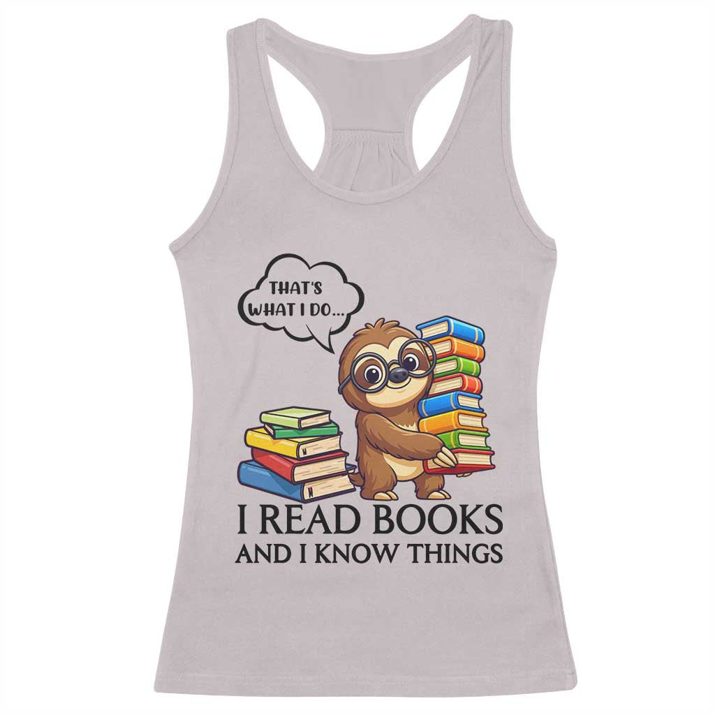 That Is What I Do I Read Books Racerback Tank Top Funny Sloth Book Lover - Wonder Print Shop