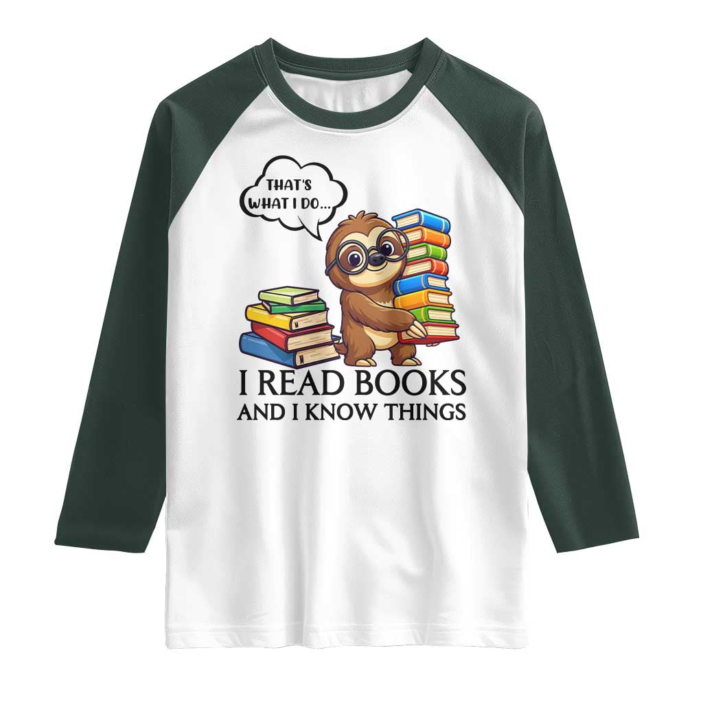 That Is What I Do I Read Books Raglan Shirt Funny Sloth Book Lover - Wonder Print Shop
