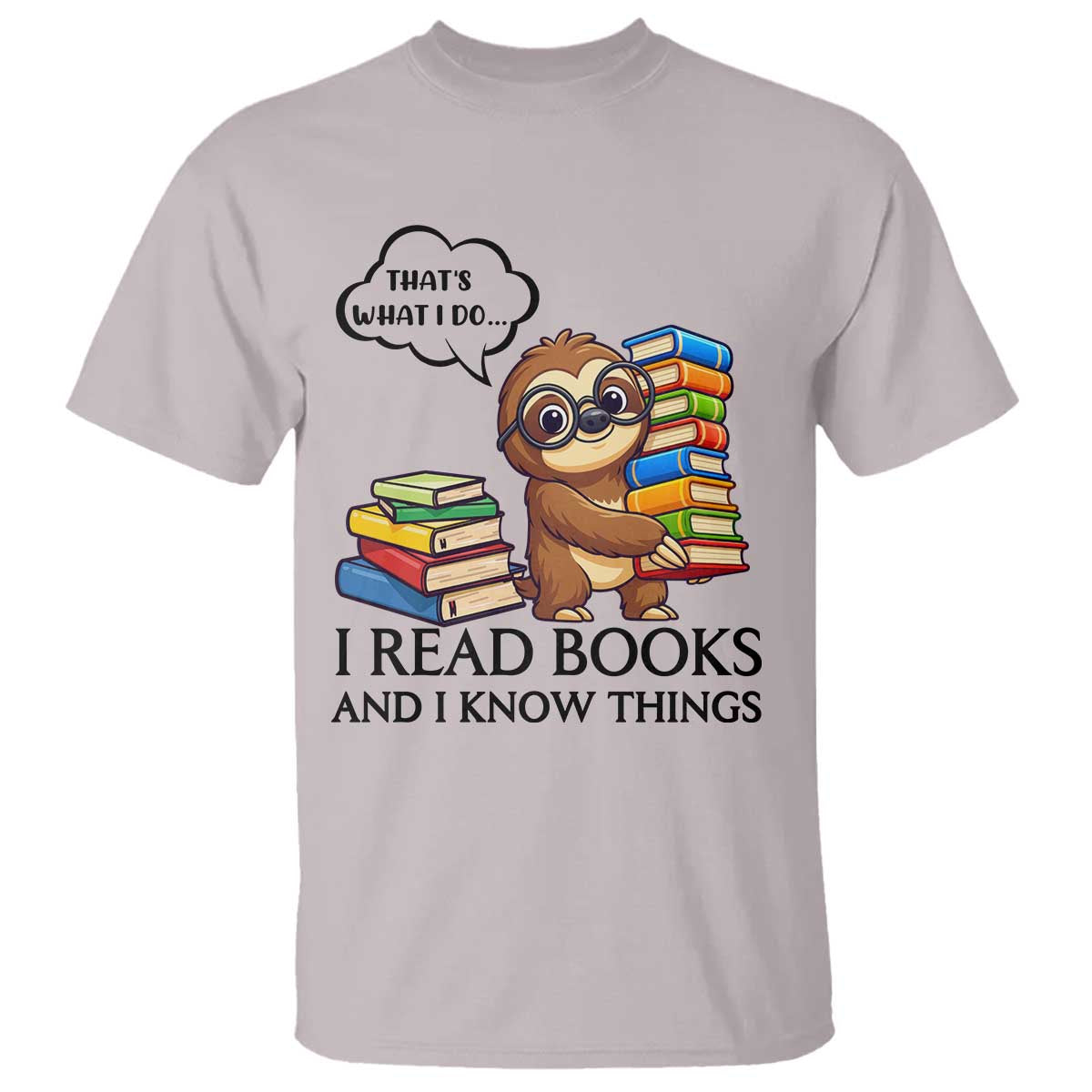 That Is What I Do I Read Books T Shirt Funny Sloth Book Lover - Wonder Print Shop