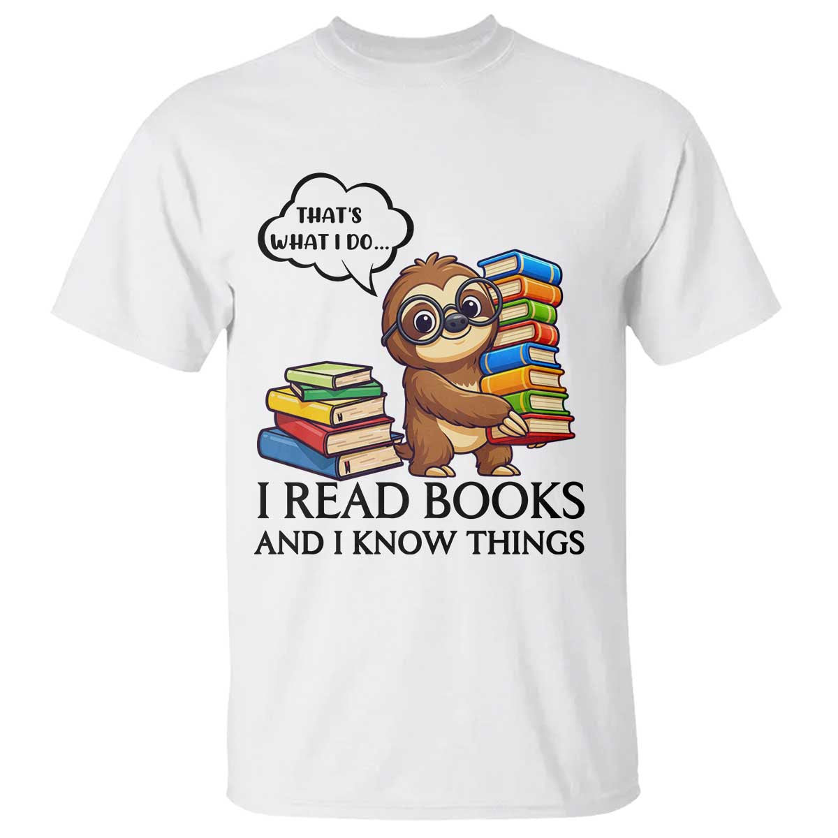 That Is What I Do I Read Books T Shirt Funny Sloth Book Lover - Wonder Print Shop