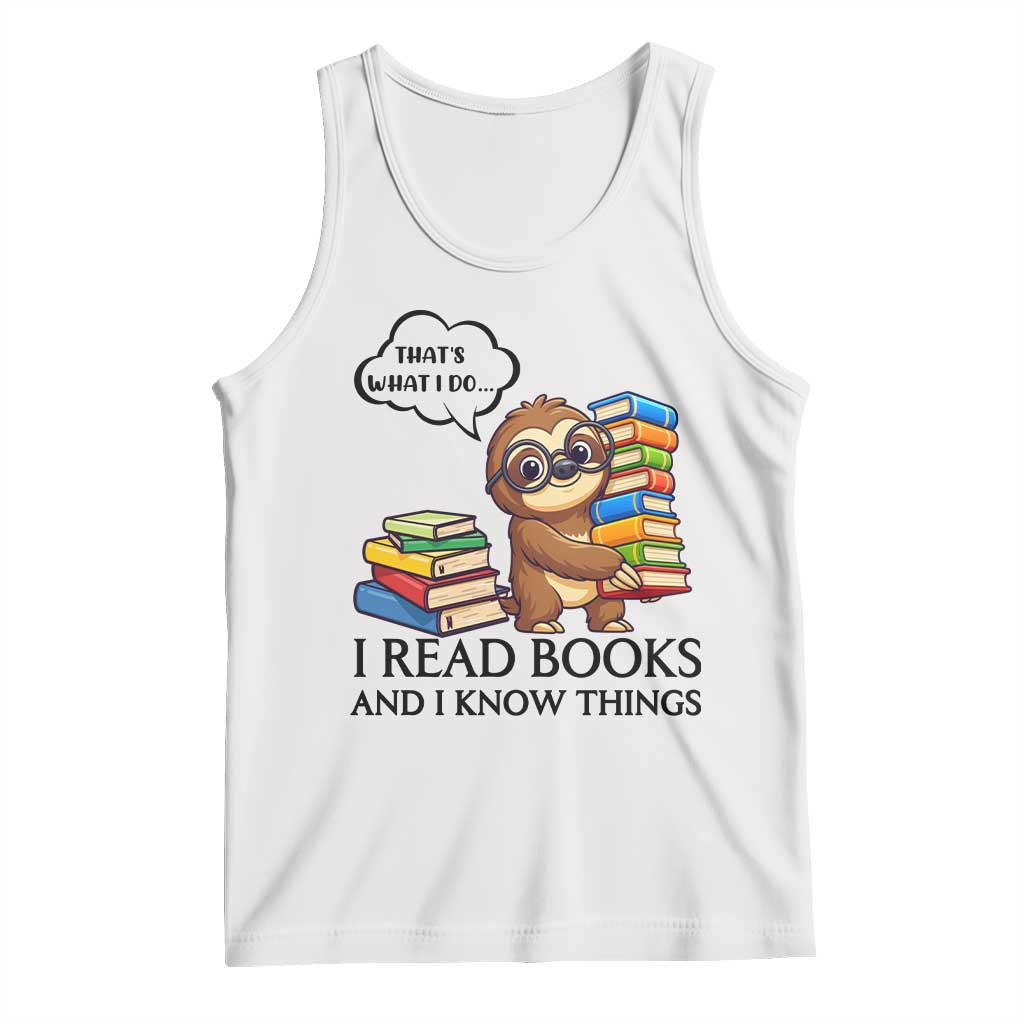 That Is What I Do I Read Books Tank Top Funny Sloth Book Lover - Wonder Print Shop