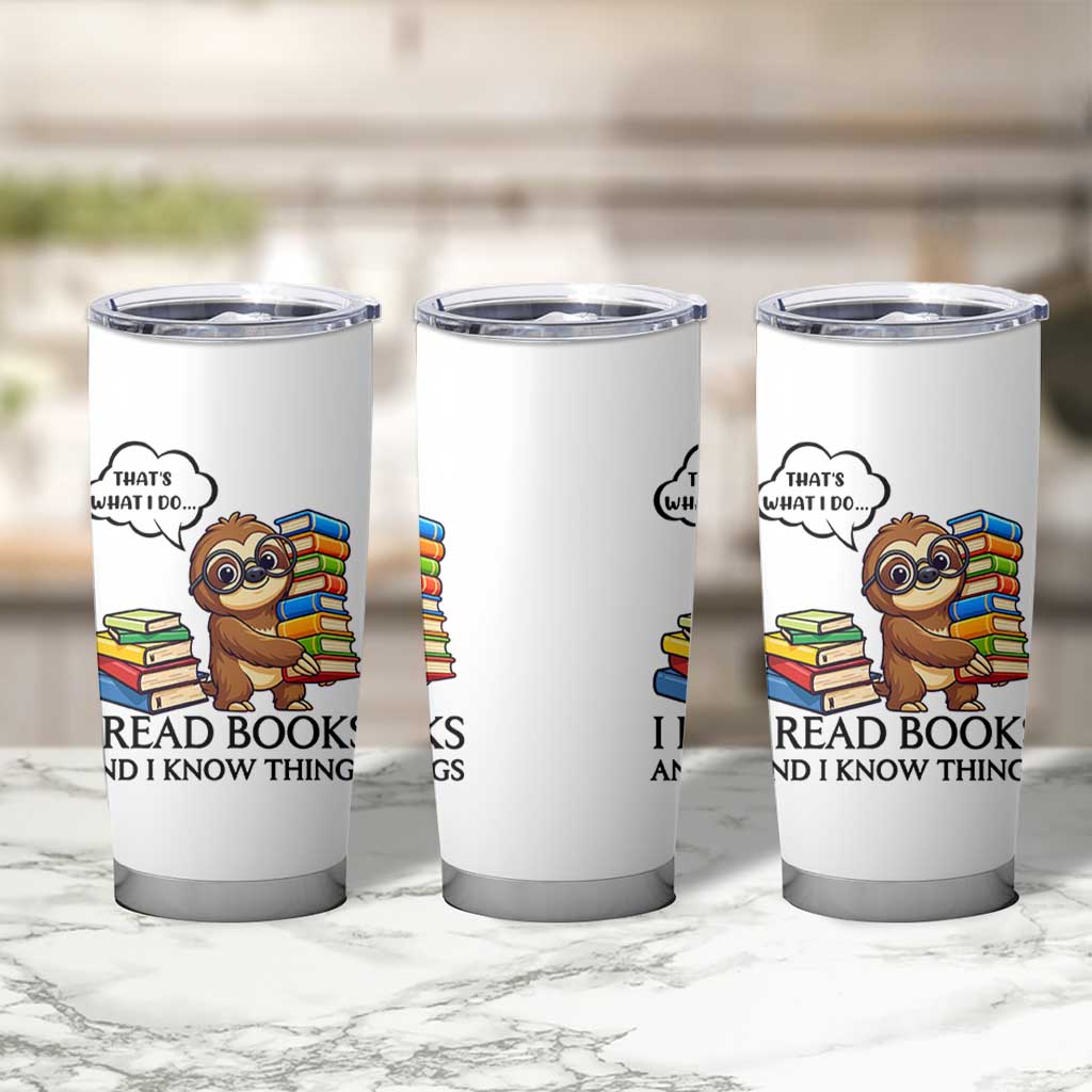 That Is What I Do I Read Books Tumbler Cup Funny Sloth Book Lover - Wonder Print Shop