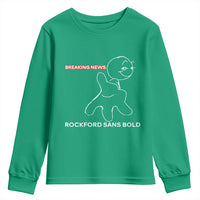 Funny Quote Youth Sweatshirt Breaking News Rockford Sans Bold - Wonder Print Shop