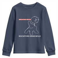 Funny Quote Youth Sweatshirt Breaking News Rockford Sans Bold - Wonder Print Shop