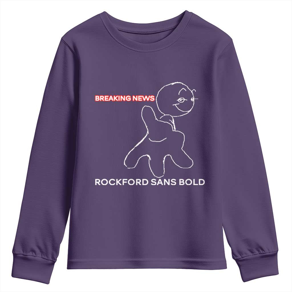 Funny Quote Youth Sweatshirt Breaking News Rockford Sans Bold - Wonder Print Shop