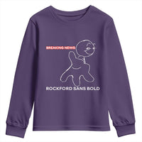 Funny Quote Youth Sweatshirt Breaking News Rockford Sans Bold - Wonder Print Shop