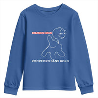 Funny Quote Youth Sweatshirt Breaking News Rockford Sans Bold - Wonder Print Shop