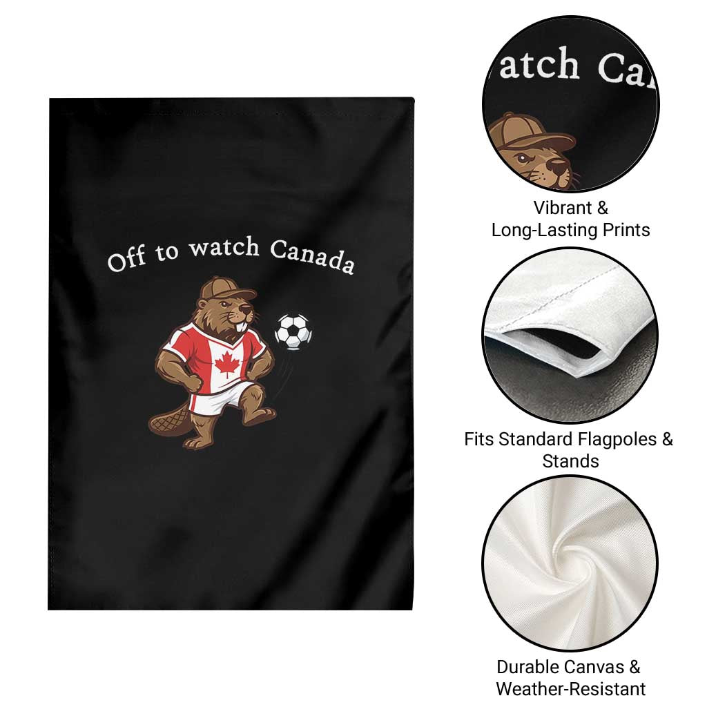 Off to Watch Canada Garden Flag Patriotic Canadian Beaver Football Soccer Fan Gift