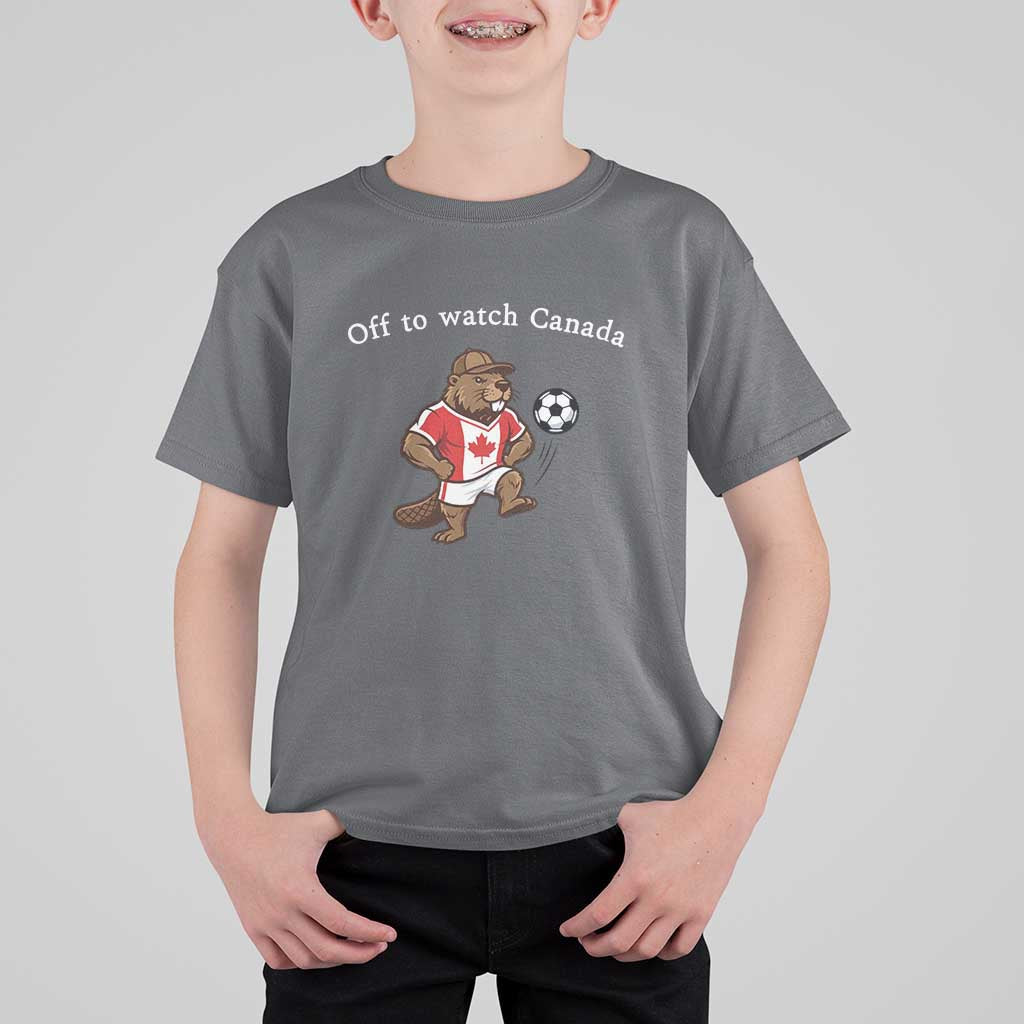 Off to Watch Canada T Shirt For Kid Patriotic Canadian Beaver Football Soccer Fan Gift