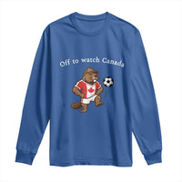 Off to Watch Canada Long Sleeve Shirt Patriotic Canadian Beaver Football Soccer Fan Gift