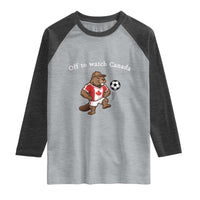 Off to Watch Canada Raglan Shirt Patriotic Canadian Beaver Football Soccer Fan Gift