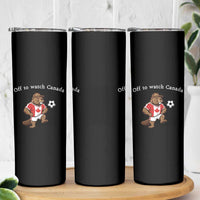 Off to Watch Canada Skinny Tumbler Patriotic Canadian Beaver Football Soccer Fan Gift