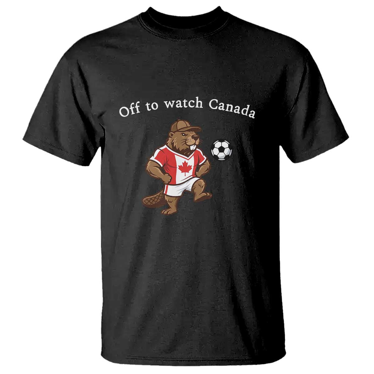 Off to Watch Canada T Shirt Patriotic Canadian Beaver Football Soccer Fan Gift