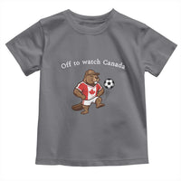 Off to Watch Canada Toddler T Shirt Patriotic Canadian Beaver Football Soccer Fan Gift