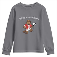 Off to Watch Canada Youth Sweatshirt Patriotic Canadian Beaver Football Soccer Fan Gift