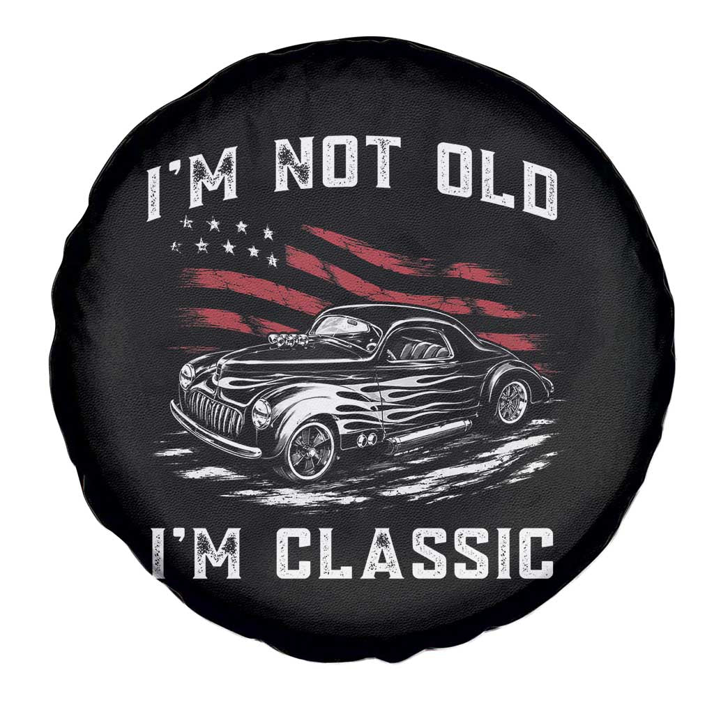 I'm Not Old I'm Classic Spare Tire Cover 1941 American Classic Hotrod