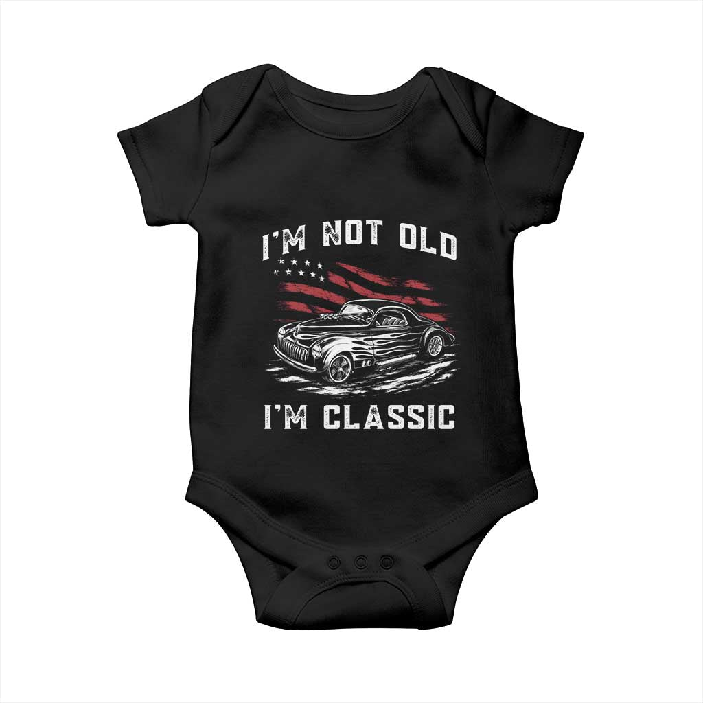I'm Not Old I'm Classic Baby Onesie 1941 American Classic Hotrod