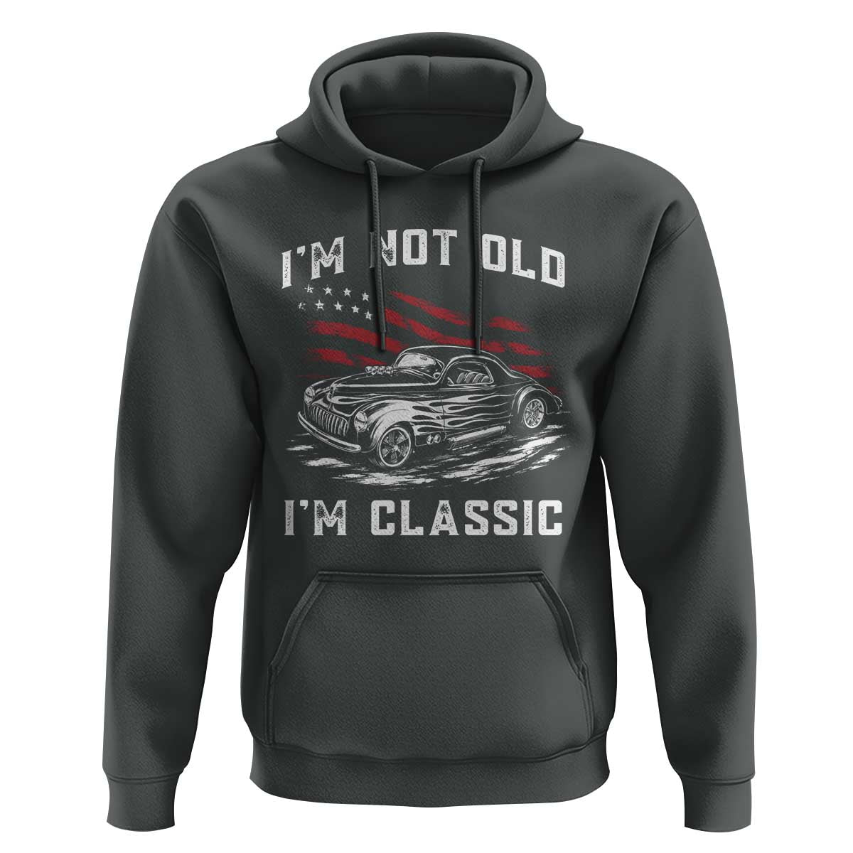 I'm Not Old I'm Classic Hoodie 1941 American Classic Hotrod