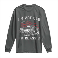 I'm Not Old I'm Classic Long Sleeve Shirt 1941 American Classic Hotrod