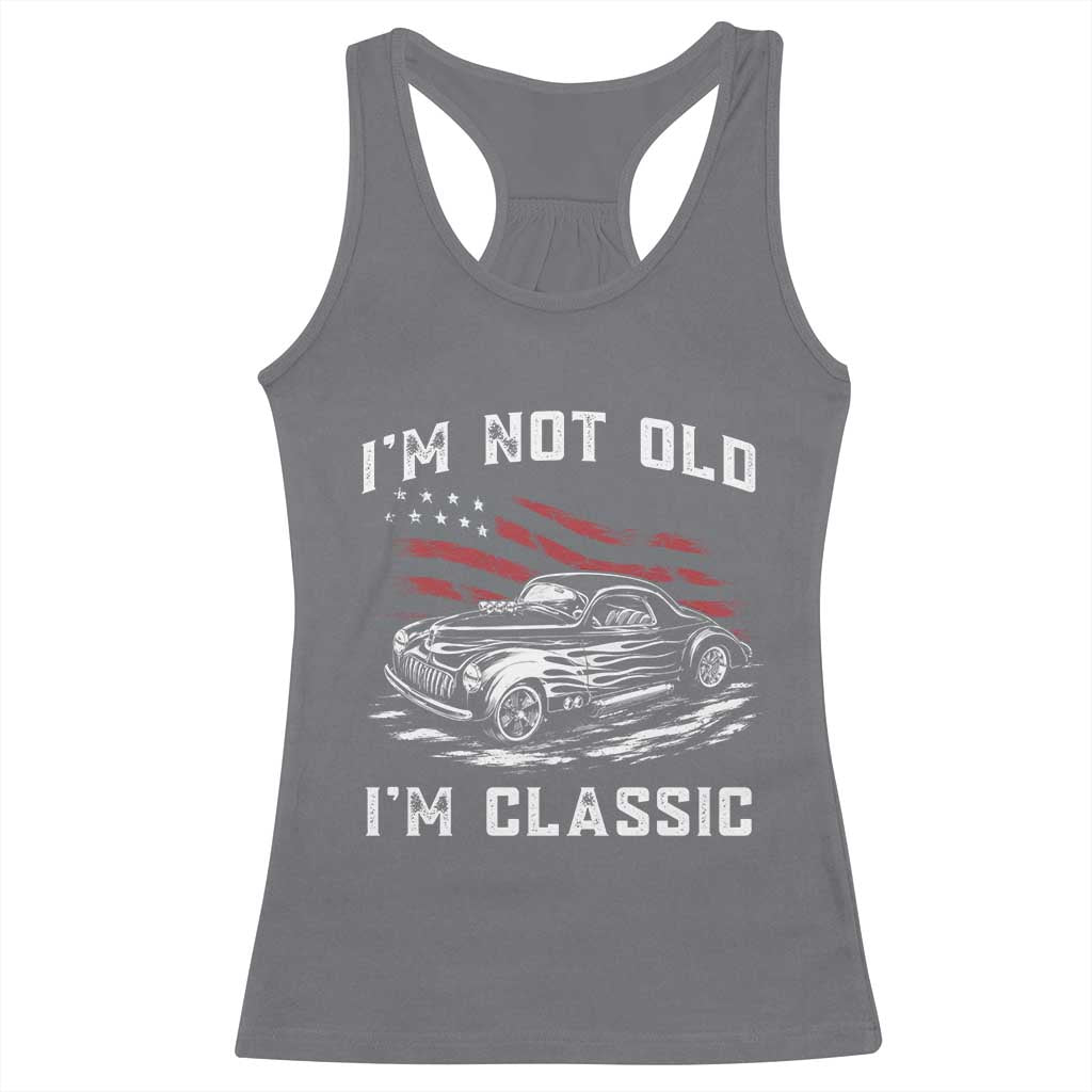 I'm Not Old I'm Classic Racerback Tank Top 1941 American Classic Hotrod