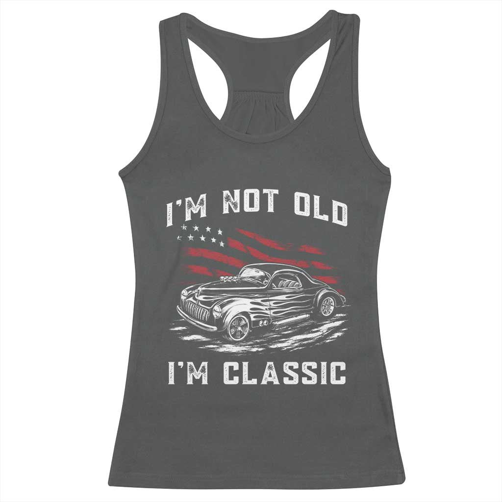 I'm Not Old I'm Classic Racerback Tank Top 1941 American Classic Hotrod