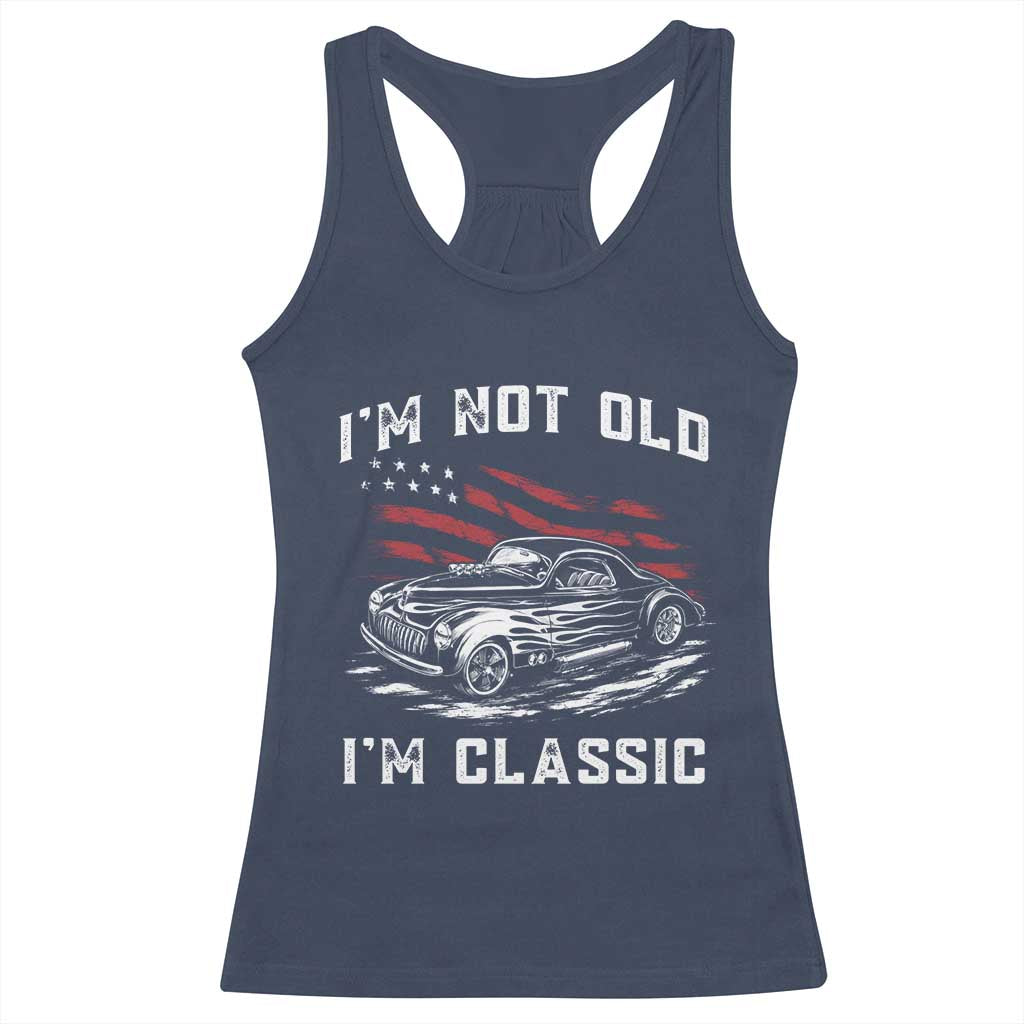 I'm Not Old I'm Classic Racerback Tank Top 1941 American Classic Hotrod