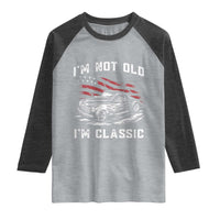 I'm Not Old I'm Classic Raglan Shirt 1941 American Classic Hotrod