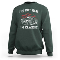 I'm Not Old I'm Classic Sweatshirt 1941 American Classic Hotrod