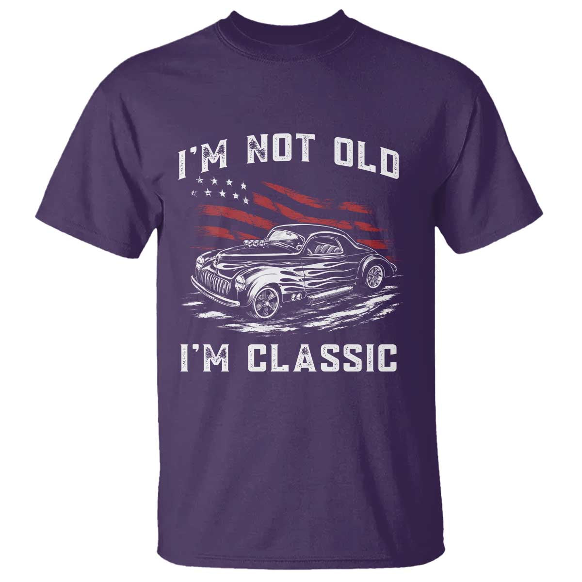 I'm Not Old I'm Classic T Shirt 1941 American Classic Hotrod