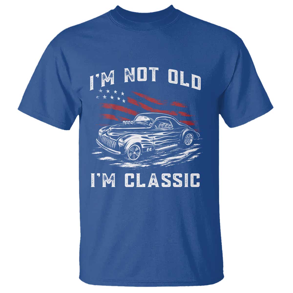 I'm Not Old I'm Classic T Shirt 1941 American Classic Hotrod