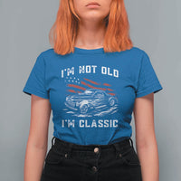 I'm Not Old I'm Classic T Shirt For Women 1941 American Classic Hotrod