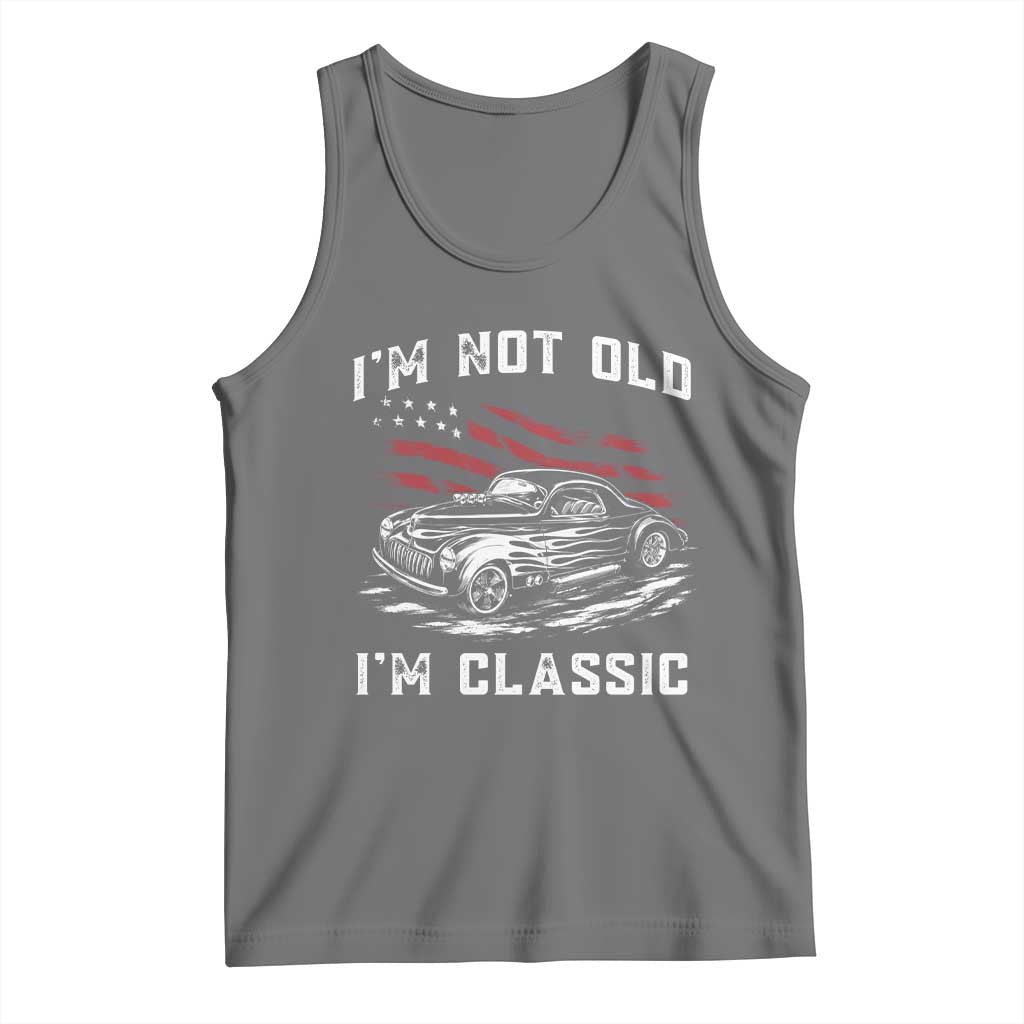 I'm Not Old I'm Classic Tank Top 1941 American Classic Hotrod
