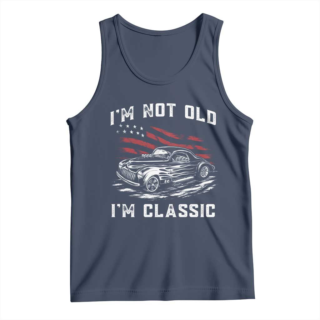 I'm Not Old I'm Classic Tank Top 1941 American Classic Hotrod