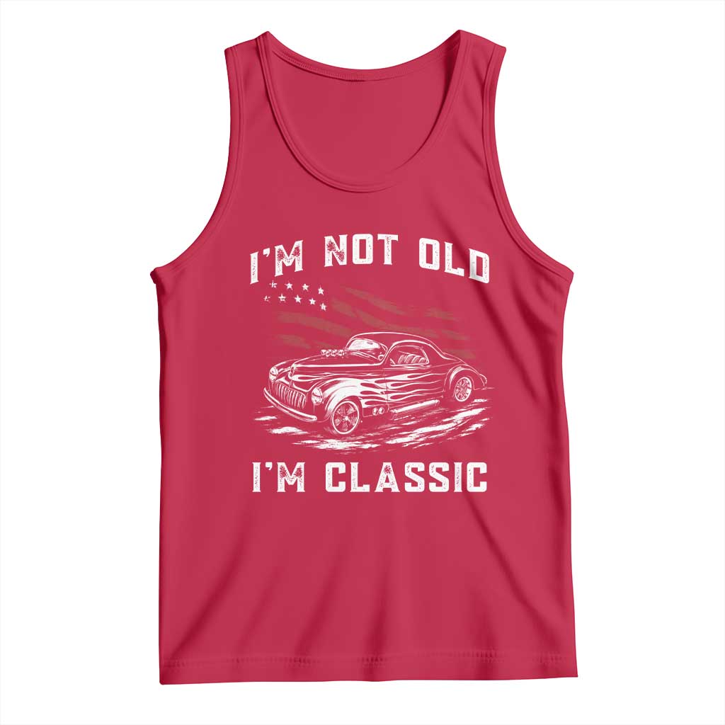 I'm Not Old I'm Classic Tank Top 1941 American Classic Hotrod