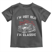 I'm Not Old I'm Classic Toddler T Shirt 1941 American Classic Hotrod