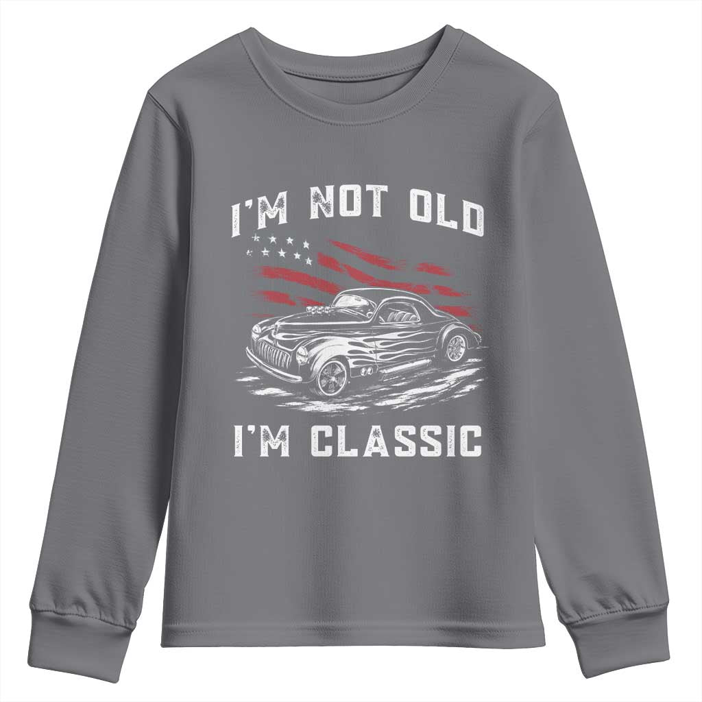 I'm Not Old I'm Classic Youth Sweatshirt 1941 American Classic Hotrod