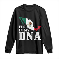 It's in My DNA Mexican Proud Hispanic Gift Mexico Flag Long Sleeve Shirt
