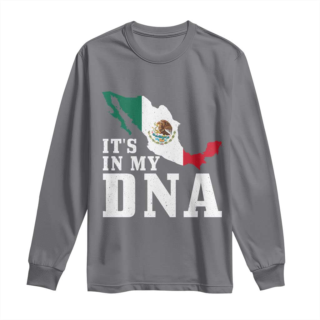 It's in My DNA Mexican Proud Hispanic Gift Mexico Flag Long Sleeve Shirt