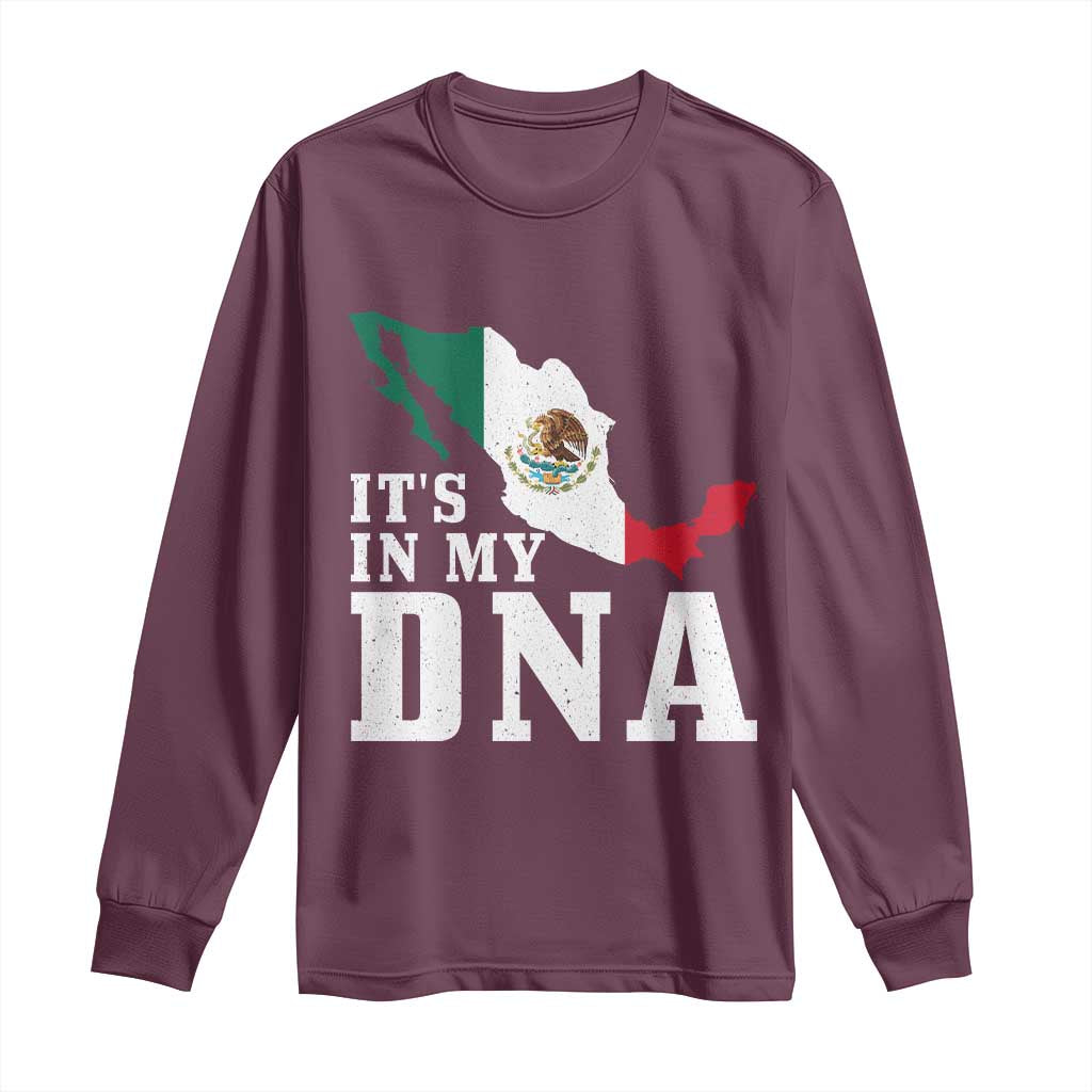 It's in My DNA Mexican Proud Hispanic Gift Mexico Flag Long Sleeve Shirt