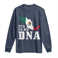 It's in My DNA Mexican Proud Hispanic Gift Mexico Flag Long Sleeve Shirt