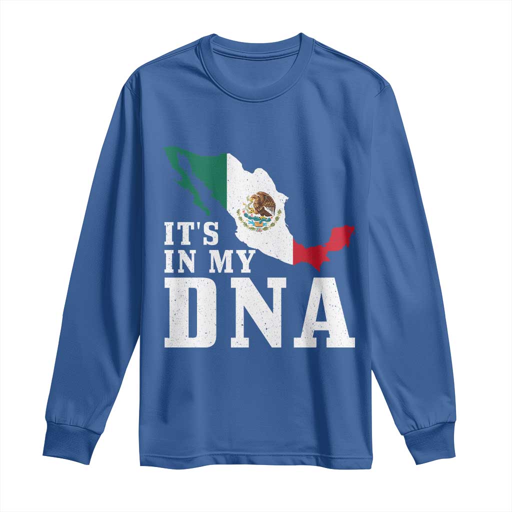 It's in My DNA Mexican Proud Hispanic Gift Mexico Flag Long Sleeve Shirt