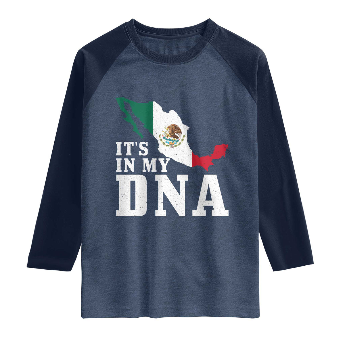 It's in My DNA Mexican Proud Hispanic Gift Mexico Flag Raglan Shirt