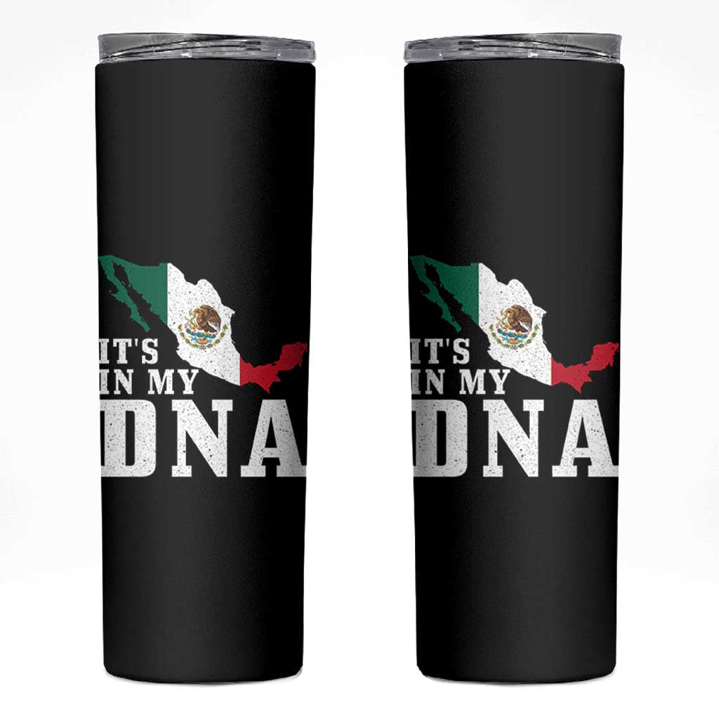 It's in My DNA Mexican Proud Hispanic Gift Mexico Flag Skinny Tumbler