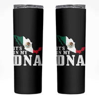 It's in My DNA Mexican Proud Hispanic Gift Mexico Flag Skinny Tumbler