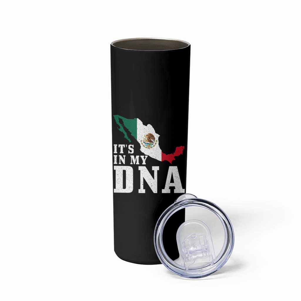 It's in My DNA Mexican Proud Hispanic Gift Mexico Flag Skinny Tumbler